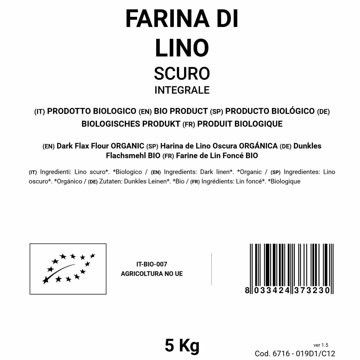 BONGIOVANNI FARINE E BONTA' NATURALI Farina di Lino Scuro BIO 5Kg